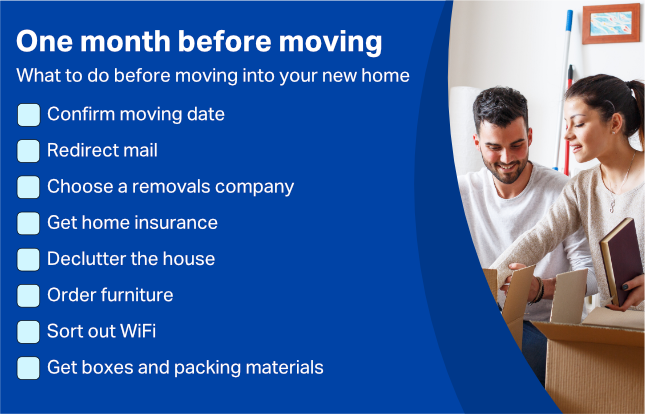 Checklist for what to do one month before moving home